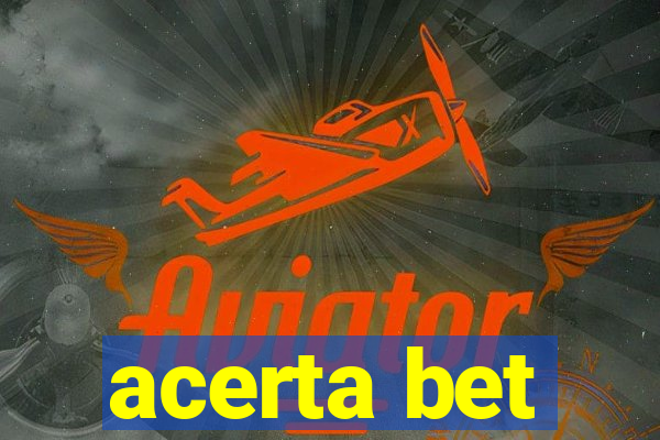 acerta bet