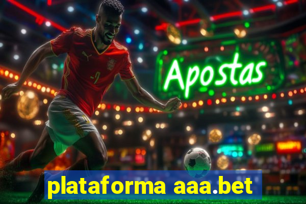 plataforma aaa.bet