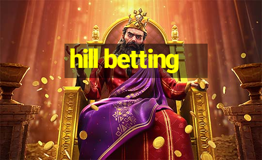 hill betting