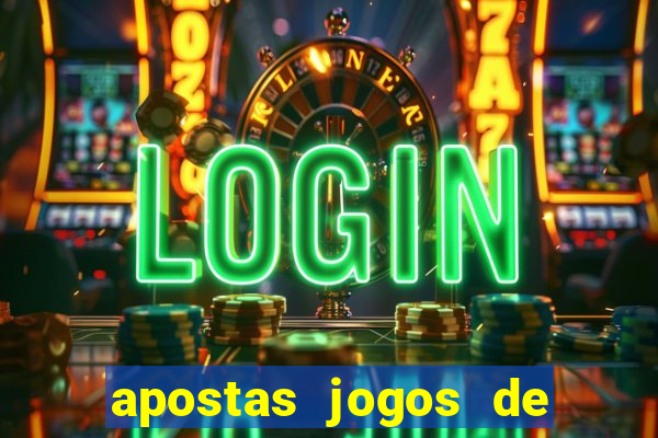 apostas jogos de futebol hoje