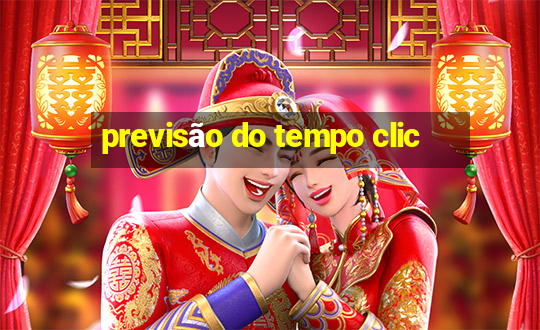 previsão do tempo clic