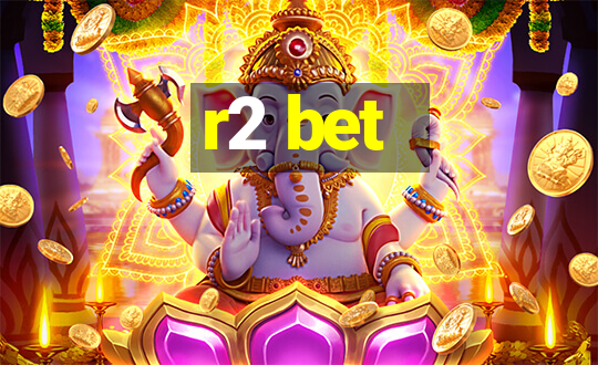 r2 bet