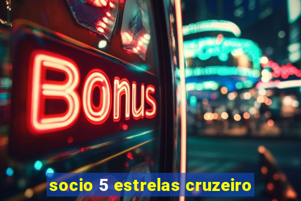 socio 5 estrelas cruzeiro