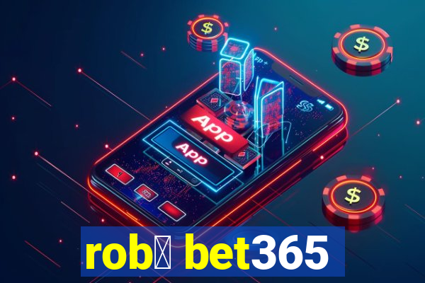 rob么 bet365