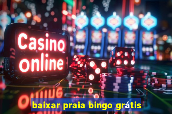 baixar praia bingo grátis