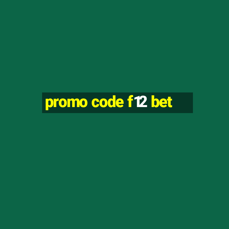 promo code f12 bet