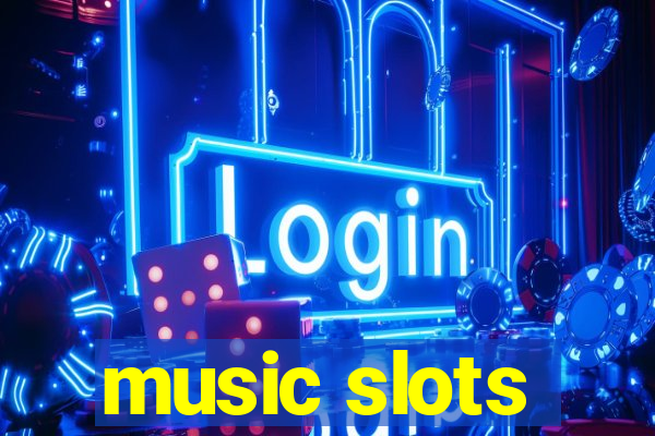 music slots