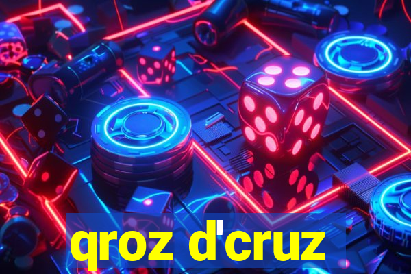 qroz d'cruz