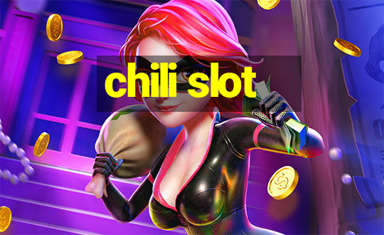 chili slot