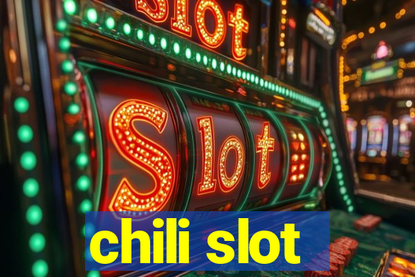 chili slot