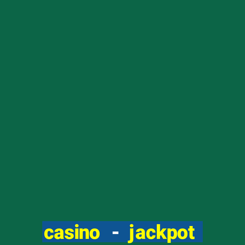 casino - jackpot hot game