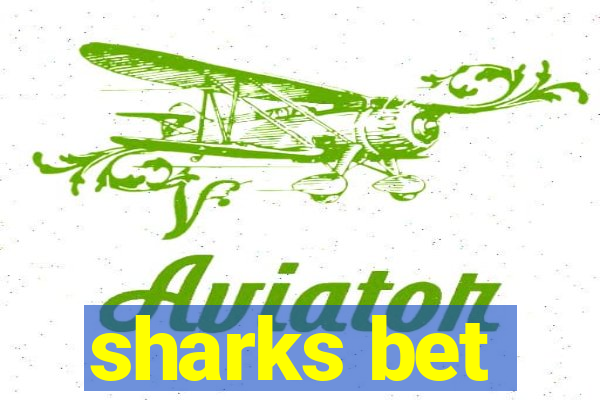 sharks bet