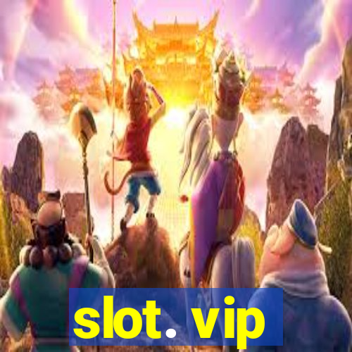 slot. vip