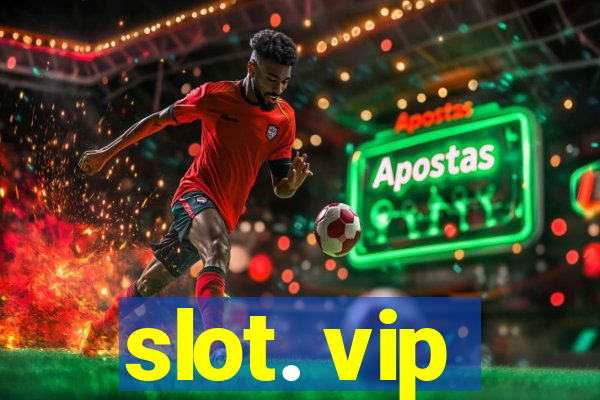 slot. vip