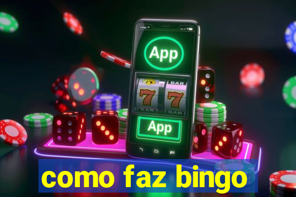 como faz bingo