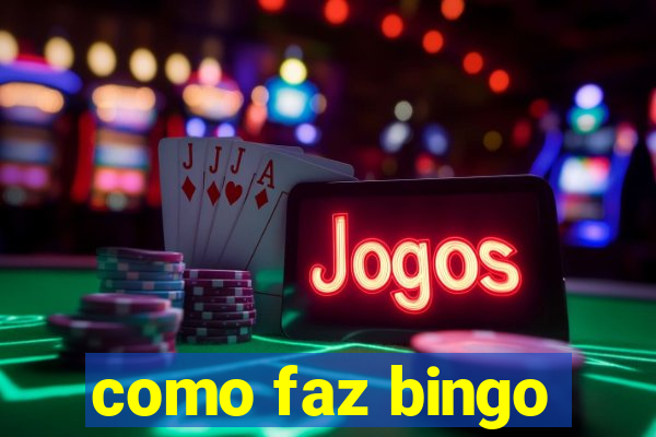 como faz bingo