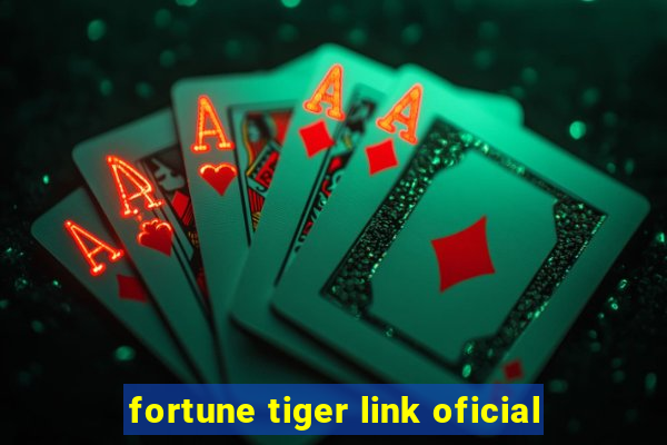 fortune tiger link oficial