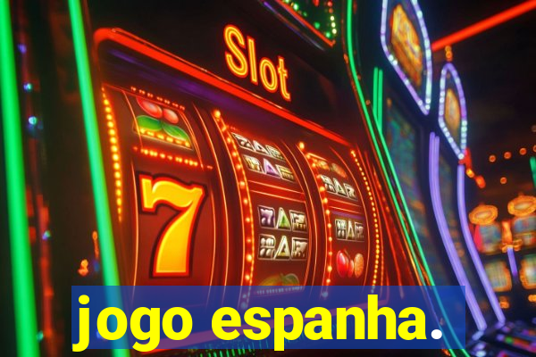 jogo espanha.