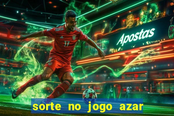 sorte no jogo azar no amor livro