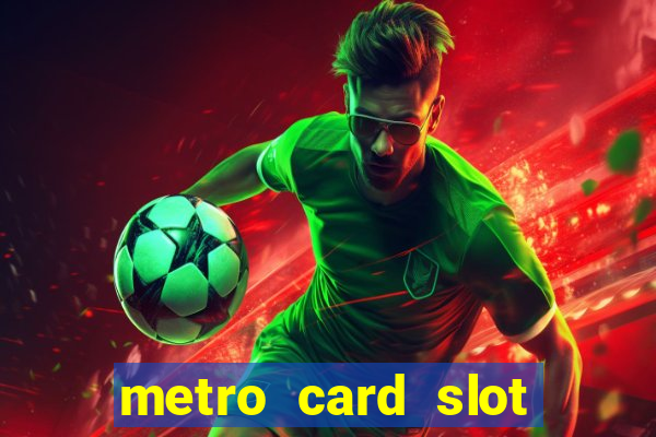 metro card slot 777 club game