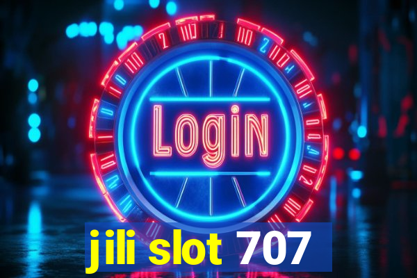 jili slot 707