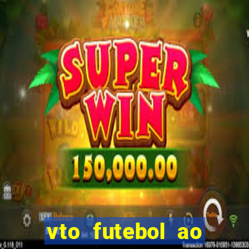 vto futebol ao vivo biz