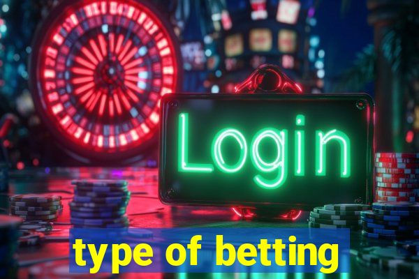 type of betting