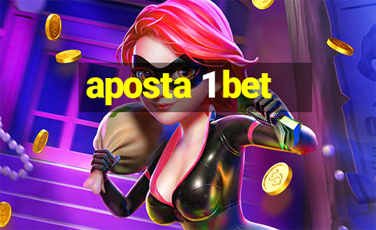 aposta 1 bet