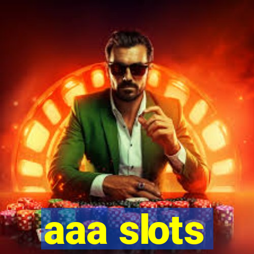 aaa slots