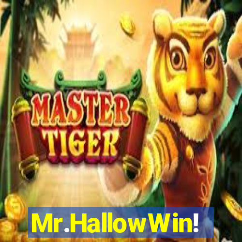 Mr.HallowWin!