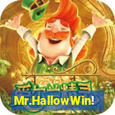 Mr.HallowWin!