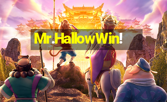 Mr.HallowWin!