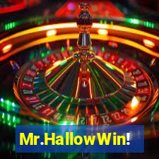 Mr.HallowWin!