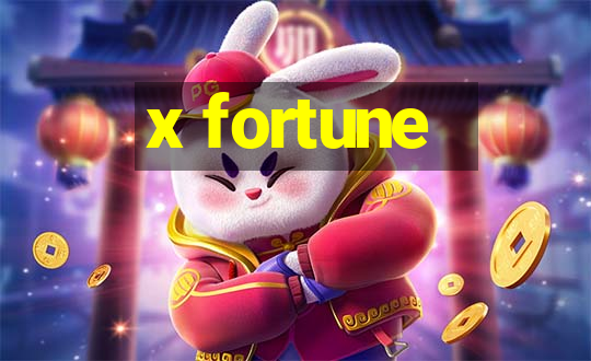 x fortune