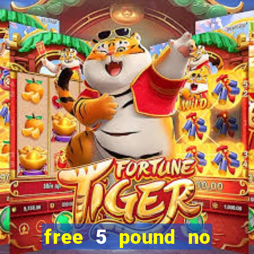 free 5 pound no deposit bingo