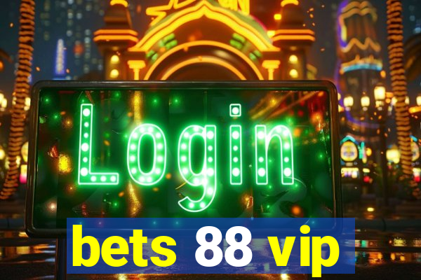 bets 88 vip