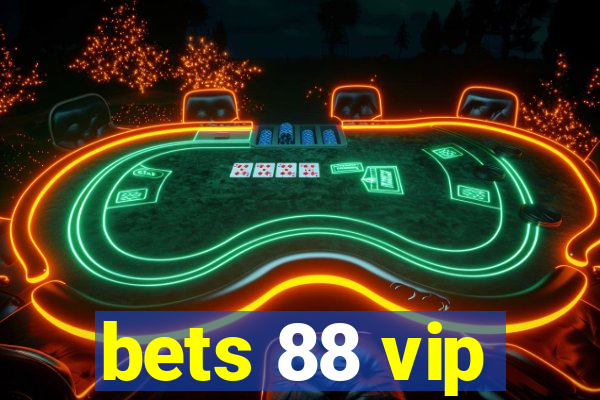 bets 88 vip