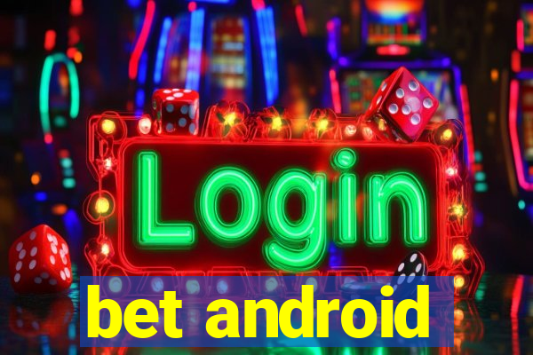 bet android