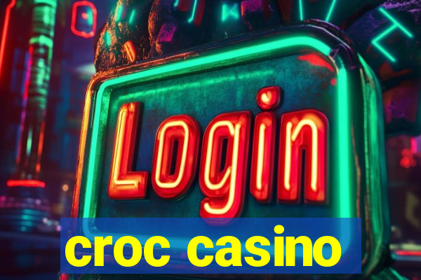 croc casino