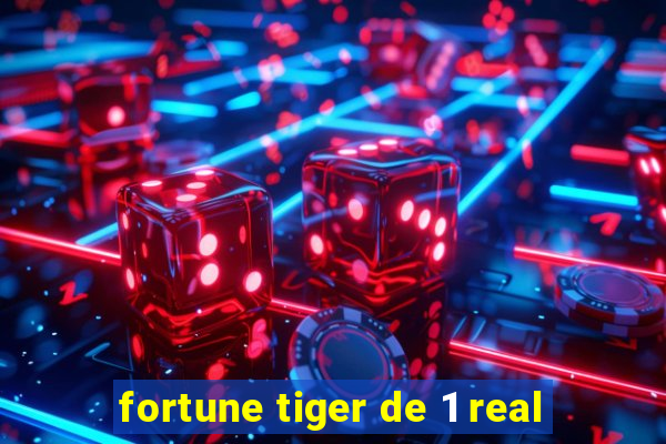 fortune tiger de 1 real