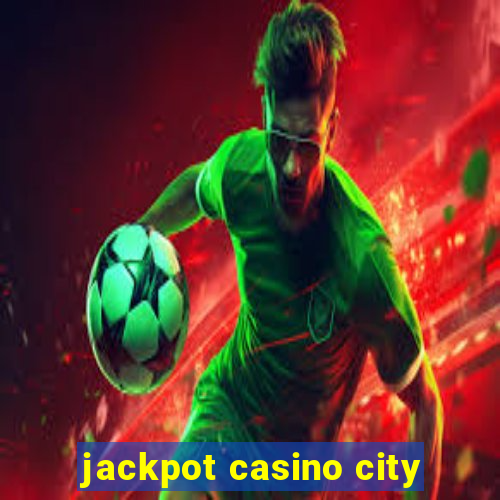 jackpot casino city