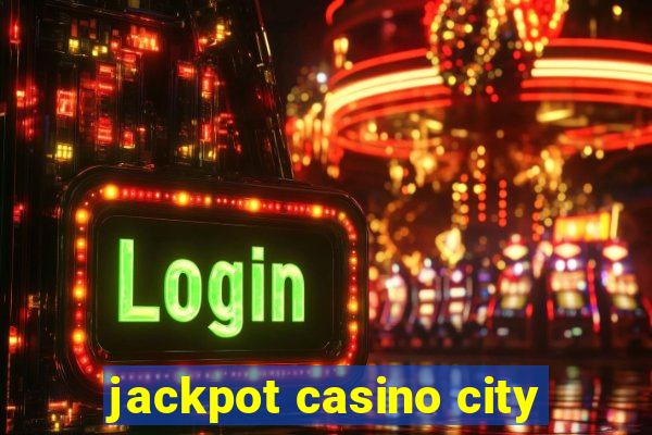 jackpot casino city