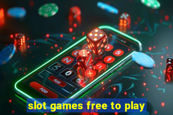 slot games free to play