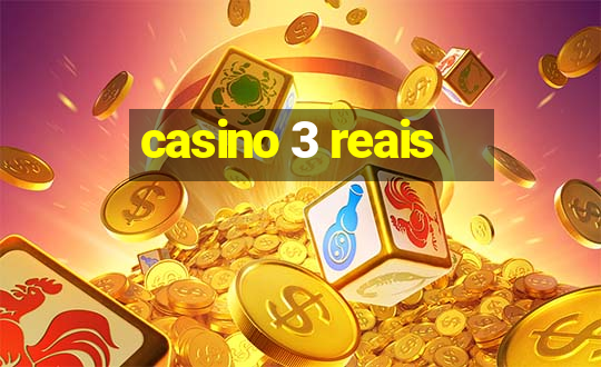 casino 3 reais