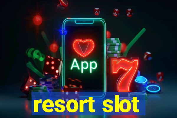 resort slot