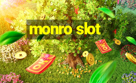 monro slot