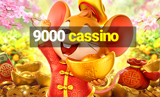 9000 cassino