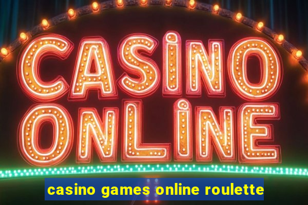 casino games online roulette