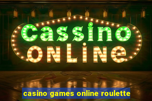 casino games online roulette