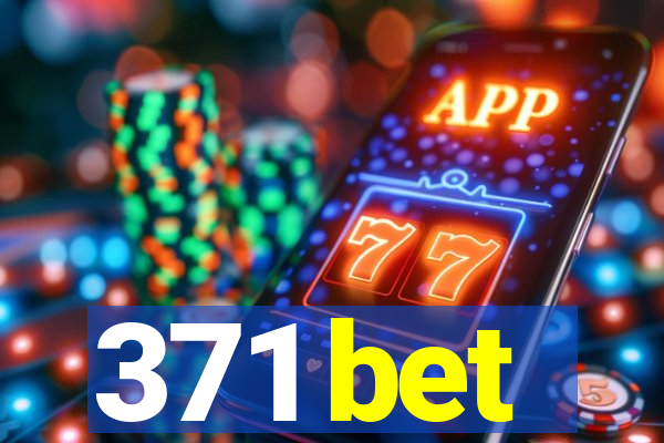 371 bet